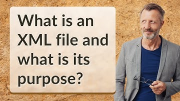 What is an XML file and what is its purpose?