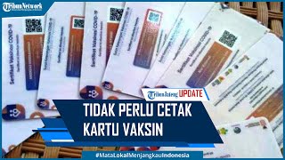 Print Cetak Sendiri Sertifikat Vaksin, Hasil Cetak Seperti KTP