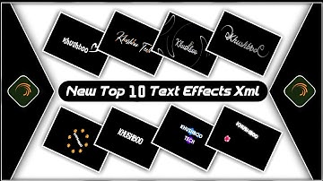 Top 10 New Text Animation Presets |New Text Effect Alightmotion Xml|Text Effect Preset|KhushbooTech