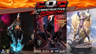 Constructive Outrage LIVE: Episode #132 | We VIP BABY! | Sideshow Returns to COMIC-CON!