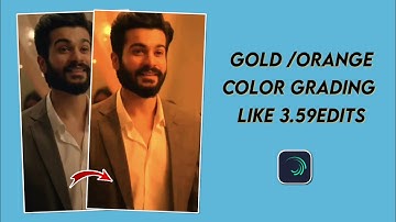 Gold\orange color grading like 3.59edits in alight motion | color grading cc