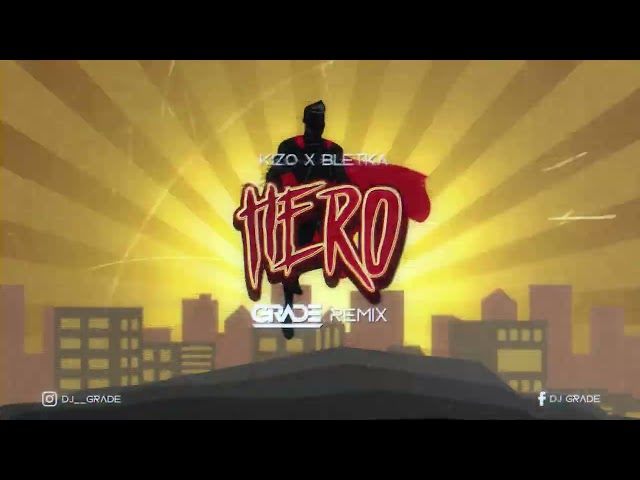 KIZO x BLETKA - HERO (GRADE REMIX) class=