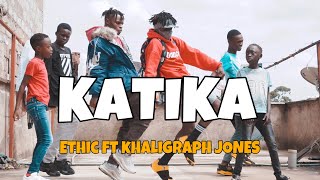 ETHIC FT KHALIGRAPH JONES - KATIKA |Bigman Bado Odinare| (Official Dance Video) |Dance98