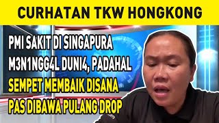 PMI SAKIT DI SINGAPURA M3N1NGG4L DUNI4, PADAHAL  SEMPET MEMBAIK DISANA PAS DIBAWA PULANG DROP