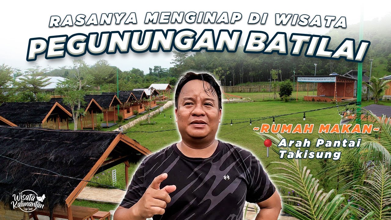 WISATA RUMAH MAKAN PEGUNUNGAN BATILAI - TANAH LAUT - WISATA KALIMANTAN