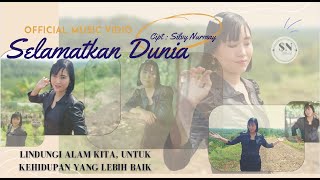 Selamatkan Dunia    Music Vidio   Silvy Nurmay