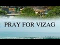 Pray for vizag  chomarah messaiah m