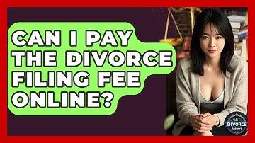 Can I Pay The Divorce Filing Fee Online? - Get Divorce Answers