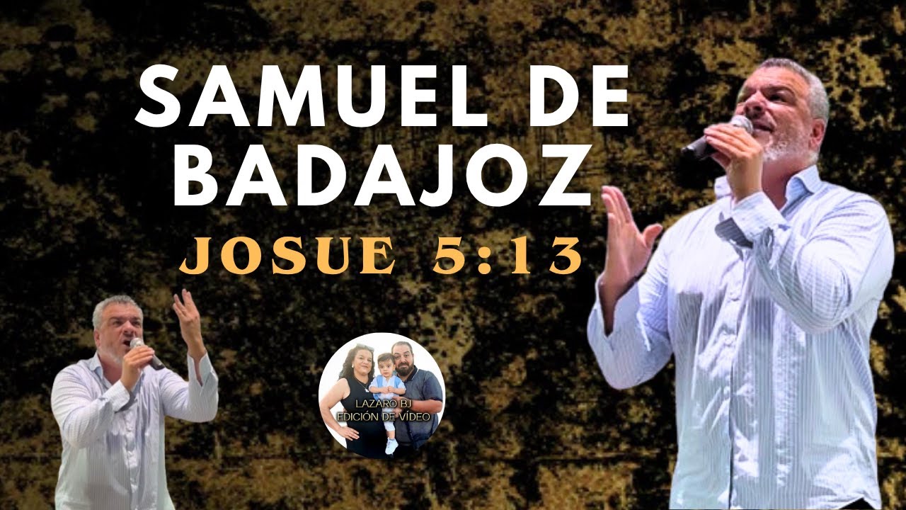 SAMUEL DE BADAJOZ | PREDICACIÓN | 4K