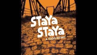 Staya Staya - A Todo Ritmo Full Album 2018