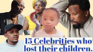 15 South African celebrities who lost their children.