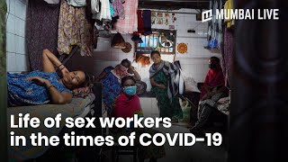 Life of sex workers inside Mumbai’s Kamathipura during the coronavirus lockdown | Mumbai Live