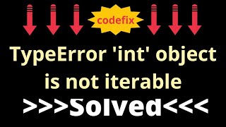 debugging python typeerror: 'int' object is not iterable