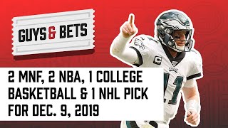 Guys and Bets: MNF, College Hoops, NBA & NHL Picks
