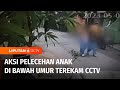 Viral! Pria Bejat Lakukan Pelecehan Seksual Bocah di Teras Rumah