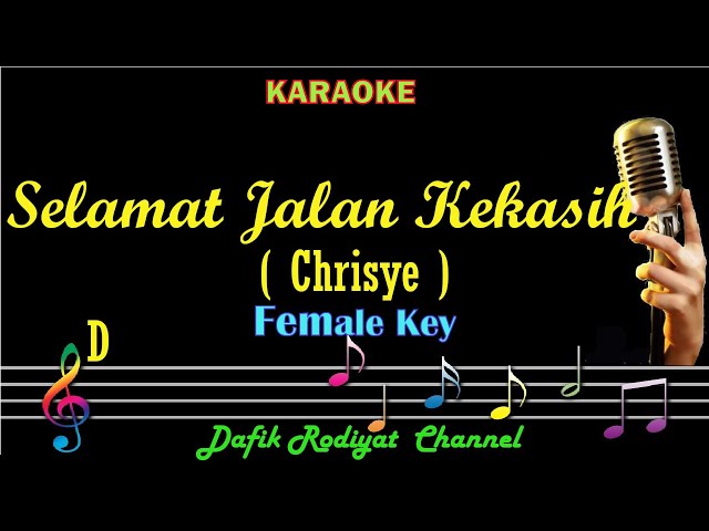 Selamat Jalan Kekasih (Karaoke) Chrisye/ Nada Wanita/ Cewek/ Female Key D class=