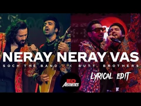 Neray Neray Vas | Soch The Band x Butt Brothers | Coke Studio | ED Aesthetics
