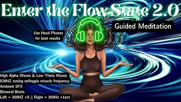 Enter The Flow State Guided Meditation