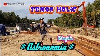 Astronomia Versi Dangdut Koplo - KOPLO TIME - Joget TEMON HOLIC