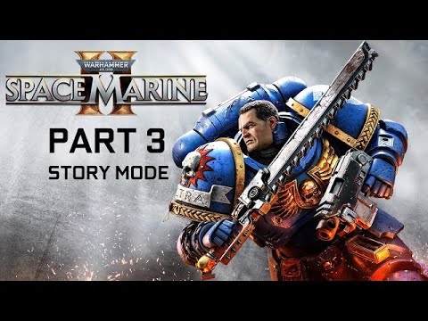 |WARHAMMER 40K SPACE MARINE 2 Walkthrough Gameplay Part 3 - IMURAH BOSS ...