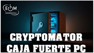 CRYPTOMATOR: THE ULTIMATE SAFE FOR YOUR FILES LOCALLY OR IN THE CLOUD