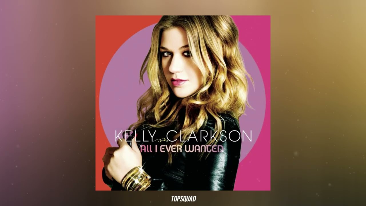 Kelly Clarkson - My Life Would Suck Without You