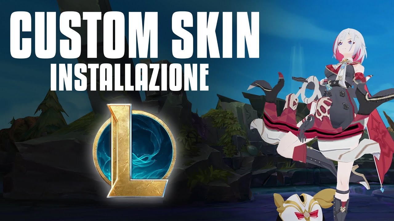 Come installare CUSTOM SKIN e MAP su LOL