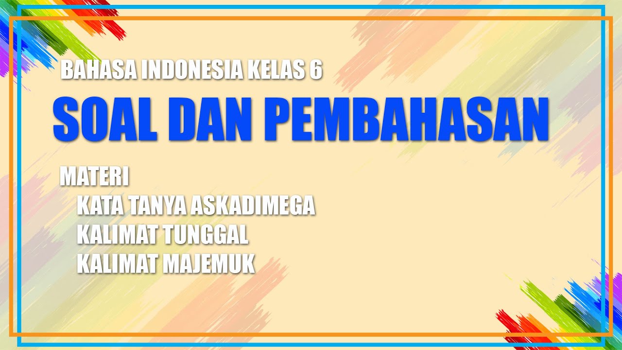 Soal Bahasa Indonesia Kalimat Majemuk Kelas 6 - Home School