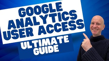 GRANTING User Access to Google Analytics Made EASY!
