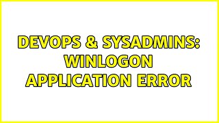 Celebrity DevOps & SysAdmins: Winlogon Application Error (2 Solutions!!) Net Worth