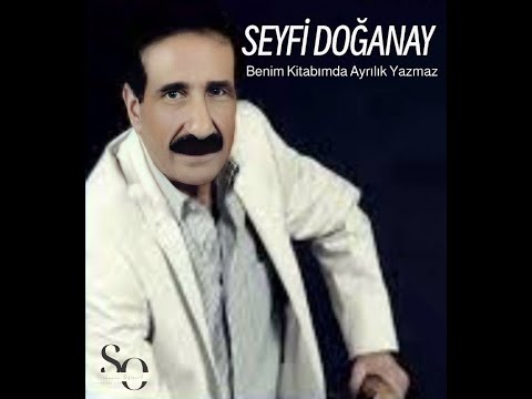 Seyfi Doğanay - Benim Kitabımda Ayrılık Yazmaz - Remastered