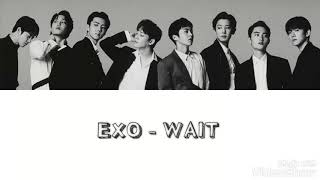 EXO 엑소 - Wait (Song Lyric)