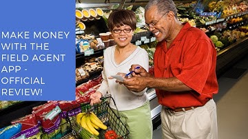 Make Money with the Field Agent App - Official Review
