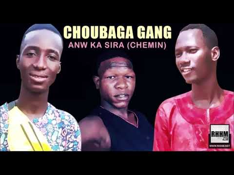 CHOUBAGA GANG - ANW KA SIRA (CHEMIN) (2020)