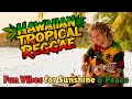 Feels Good Hawaiian Grooves for Fun Summer Vibes, Hawaiian Tropical Reggae