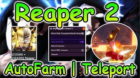 Roblox Reaper 2 Script - AutoFarm Mobs | Teleport NPCs 2022
