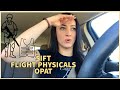 SIFT, FLIGHT PHYSICALS, OPAT for WOFT!? | What To Expect and How To Prepare ♡ !!!