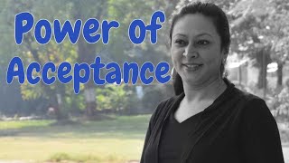 How to accept things you cannot change | Power of acceptance - Hindi