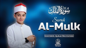 Surah Al-Mulk (سورة الملك) | Heart Soothing Quran Tilawat for Night Protection | Haven Holy Quran 