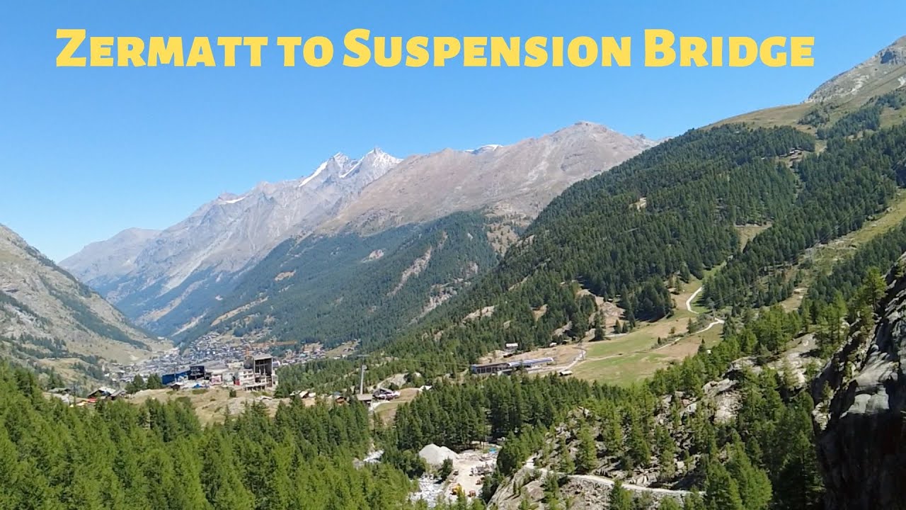 Hike from Zermatt to Suspension Bridge 4K YouTube
