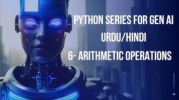 6- Arithmetic Operations | Python for Generative AI Beginner to Advance Urdu/Hindi 2025