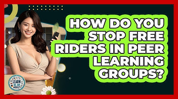 How Do You Stop Free Riders In Peer Learning Groups? - Learn As An Adult
