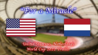 "For a Miracle" | United States vs. Netherlands World Cup 2022 Trailer