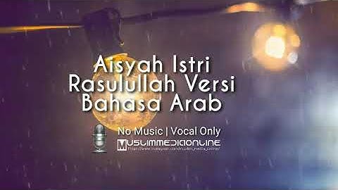 Aisyah Istri Rasulullah  |Vocal only