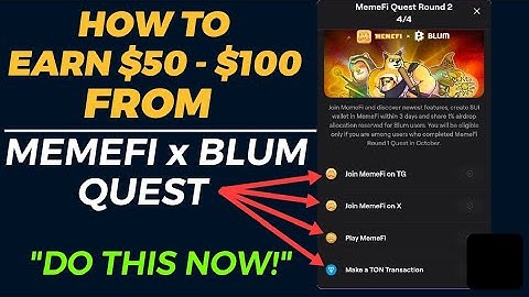 HOW TO EARN $50 - $100 FROM MEMEFI x BLUM QUEST | DO THIS BEFORE 23RD NOV.