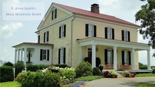 P. Allen Smith's Moss Mountain Home