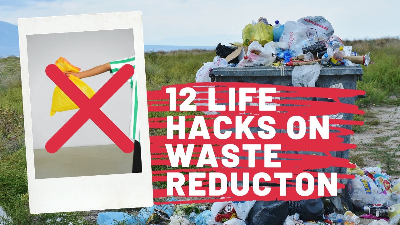 12 Life Hacks on Waste Reduction
