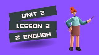 شرح الدرس الثانى من الوحدة الثانية كونكت الصف الرابع الإبتدائى Grade 4 Unit 2 lesson 2