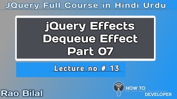 jQuery Tutorial in Hindi Part 13 | Dequeue effects in jQuery part 7 | Hindi/Urdu