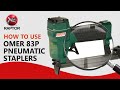 How to use Omer 83P pneumatic staplers gun video tutorial